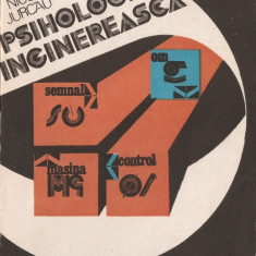 NICOLAE JURCAU - PSIHOLOGIE INGINEREASCA { 1983, 244 p.}