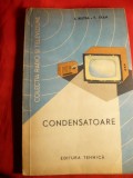 Colectia Radio-TV- I.Ristea -Condensatoare - Ed.Tehnica 1964, Alta editura