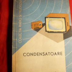 Colectia Radio-TV- I.Ristea -Condensatoare - Ed.Tehnica 1964