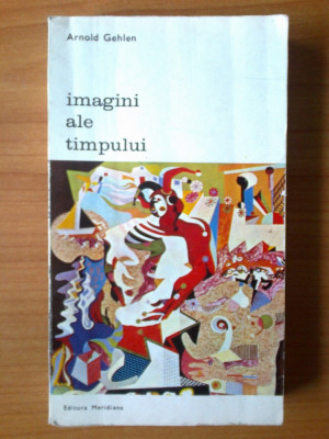 u6 Arnold Gehlen - Imagini ale timpului foto