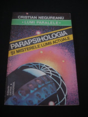 CRISTIAN NEGUREANU - PARAPSIHOLOGIA SI MISTERELE LUMII ACTUALE foto