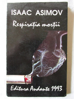 &amp;quot;RESPIRATIA MORTII&amp;quot;, Isaac Asimov, 1993 foto