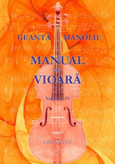 I. Geanta, G. Manoliu - Manual de vioara vol. 4 foto