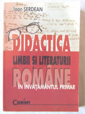 DIDACTICA LIMBII SI LITERATURII ROMANE IN INVATAMANTUL PRIMAR, I. Serdean, 2008 foto