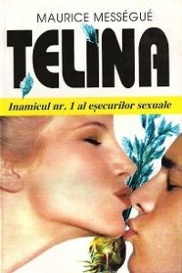 Maurice Messegue - Telina - inamicul nr.1 al esecurilor sexuale foto