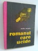 ROMANUL CARE UCIDE - NICOLAE MARGEANU Ed. Dacia 1979, Alta editura