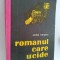 ROMANUL CARE UCIDE - NICOLAE MARGEANU Ed. Dacia 1979