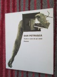 Dan PETRUSCA - TOATE-S CAM DE PE CAND. POEME (prima editie, 2008 - cu autograf), Alta editura