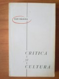 U7 DAN HAULICA - CRITICA SI CULTURA, 1967, Alta editura