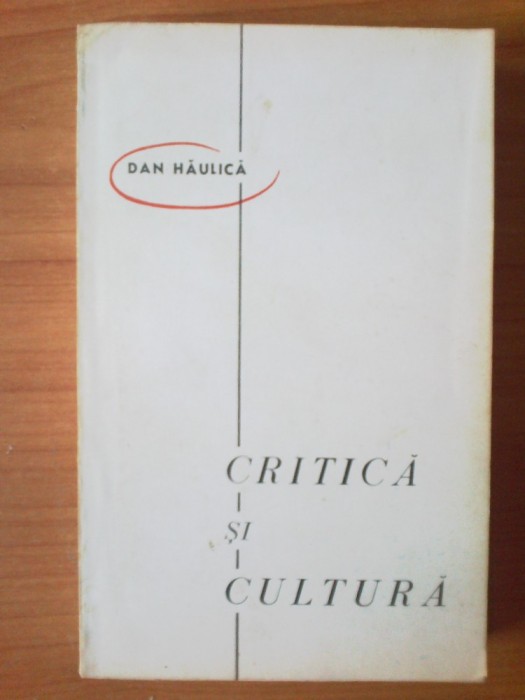 u7 DAN HAULICA - CRITICA SI CULTURA