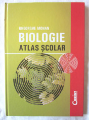 &amp;quot;BIOLOGIE - ATLAS SCOLAR&amp;quot;, Ed. II-a rev., Gheorghe Mohan, 2007. Nou foto