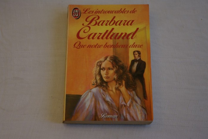 Que notre bonheur dure - Barbara Cartland - Editions de Trevise - 1980