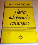 Foste adevaruri viitoare - D. I. Suchianu, 1978, Alta editura