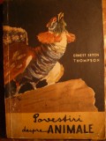 Ernest Thompson - Povestiri despre Animale - Ed.1956