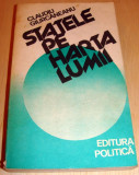 STATELE PE HARTA LUMII - Claudiu Giurcaneanu, 1983, Alta editura