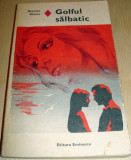 Golful salbatic - Nicolae Motoc, 1977, Alta editura