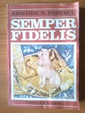 H3 Aristide N. Popescu - Semper Fidelis, Alta editura