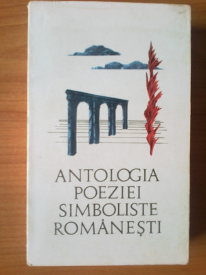 u8 Antologia poeziei simboliste romanesti (editie Lidia Bote) foto