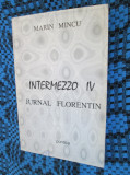 Marin MINCU - INTERMEZZO IV. JURNAL FLORENTIN (1997)