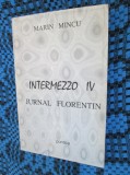 Marin MINCU - INTERMEZZO IV. JURNAL FLORENTIN (1997)