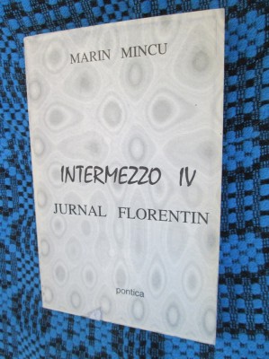 Marin MINCU - INTERMEZZO IV. JURNAL FLORENTIN (1997) foto