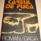 CAREUL DE FUGA - Grigore Zanc / Vol. II