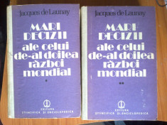 z2 Jacques de Launay - Mari decizii ale celui de al doilea razboi mondial (2 volume) foto