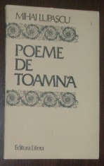 MIHAI LUPASCU - POEME DE TOAMNA (VERSURI, editia princeps - 1983) foto