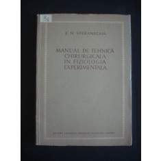 E. N. SPERANSCAIA - MANUAL DE TEHNICA CHIRURGICALA IN FIZIOLOGIA EXPERIMENTALA {1952}