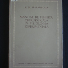 E. N. SPERANSCAIA - MANUAL DE TEHNICA CHIRURGICALA IN FIZIOLOGIA EXPERIMENTALA {1952}