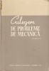 Culegere de probleme de mecanica*vol.2, Alta editura