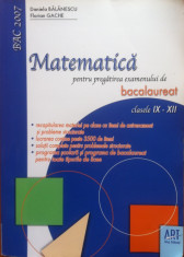 MATEMATICA PENTRU PREGATIREA EXAMENULUI DE BACALAUREAT - D. Balanescu, F. Gache foto