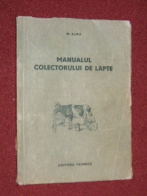 Manualul colectorului de lapte - M. Albu foto