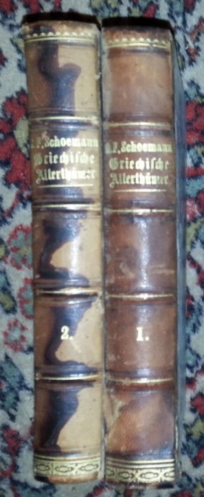 G. F. Schoemann GRIECHISCHE ALTERTHUMER 2 volume Berlin 1861-1863 prima editie