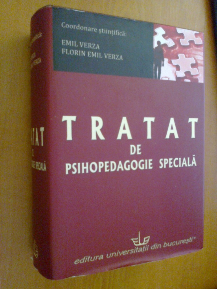 TRATAT DE PSIHOPEDAGOGIE SPECIALA - EMIL VERZA, FLORIN EMIL VERZA (2011) |  arhiva Okazii.ro