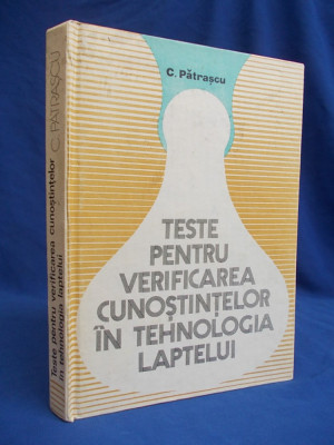 C. PATRASCU - TESTE PENTRU VERIFICAREA CUNOSTINTELOR IN TEHN. LAPTELUI - 1982 * foto