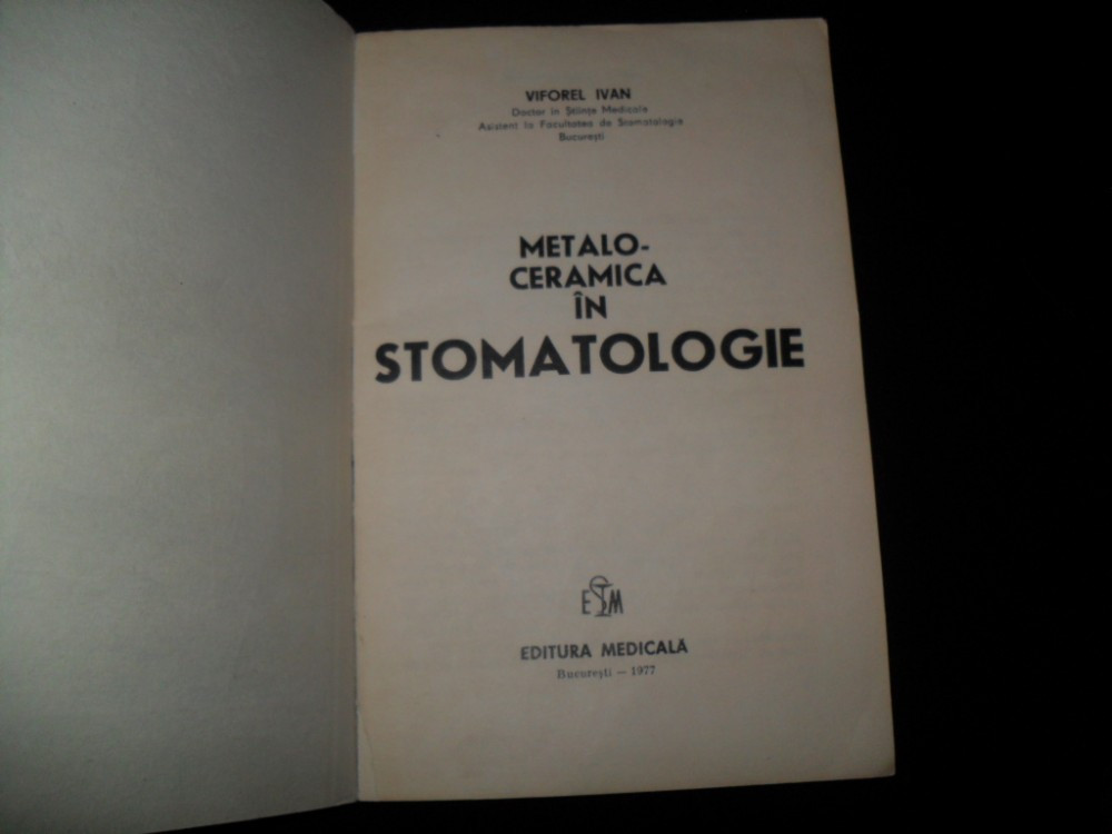 Ivan Viforel, Metalo ceramica in stomatologie,, Alta editura | Okazii.ro