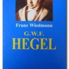 Franz Wiedmann - G.W.F. Hegel