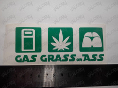 Sticker , abtibild , folie auto tuning moto ieftin &amp;quot; Gas Grass Ass &amp;quot; foto