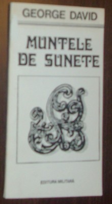 GEORGE DAVID - MUNTELE DE SUNETE (VERSURI) [editia princeps, 1990] foto