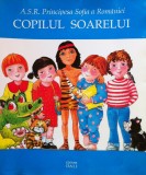 COPILUL SOARELUI - A.S.R. Principesa Sofia a Romaniei, Alta editura