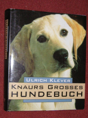 Rase de caini - Knaurs Grosses Hundebuch - Ulrich Klever foto