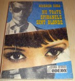 Nu toate spioanele sunt blonde - Atanasie Toma, 1992, Alta editura, Toma Roman