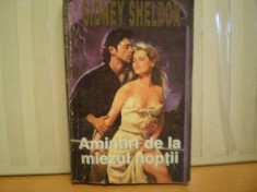 SIDNEY SHELDON - AMINTIRI DE LA MIEZUL NOPTII - ROMAN DE DRAGOSTE IN CARE SUPRAVIETUITORII SE INTILNESC PENTRU ULTIMUL LOR JOC - 1995
