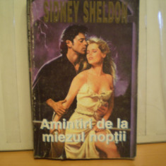 SIDNEY SHELDON - AMINTIRI DE LA MIEZUL NOPTII - ROMAN DE DRAGOSTE IN CARE SUPRAVIETUITORII SE INTILNESC PENTRU ULTIMUL LOR JOC - 1995