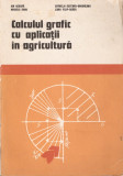 NEGURA, BANU, SCUTARU-UNGUREANU, FILIP-BEREA - CALCULUL GRAFIC CU APLICATII IN AGRICULTURA { 1972, 192 p.}, Alta editura