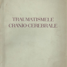 DR. BENONE GEORGESCU - TRAUMATISMELE CRANIO - CEREBRALE { 1958, 162 p.}