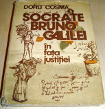 SOCRATE BRUNO GALILEI in fata justitiei - Doru Cosma, 1982, Alta editura