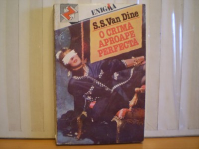 S. S. VAN DINE - O CRIMA APROAPE PERFECTA - ROMAN POLITIST - EDITURA Z , ENIGMA - 1993 - 260 PAG. foto