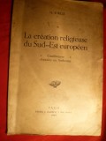 N.Iorga- La Creation Religieuse du Sud-Est Europeen -Ed.Paris 1929